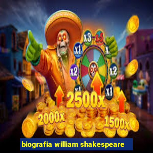 biografia william shakespeare